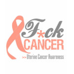 Fuck Uterine Cancer t-shirts