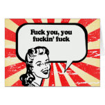 FUCK YOU, YOU FUCKIN' FUCK