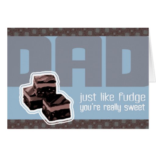 Fudging Father's Day or Dad's Birthday card