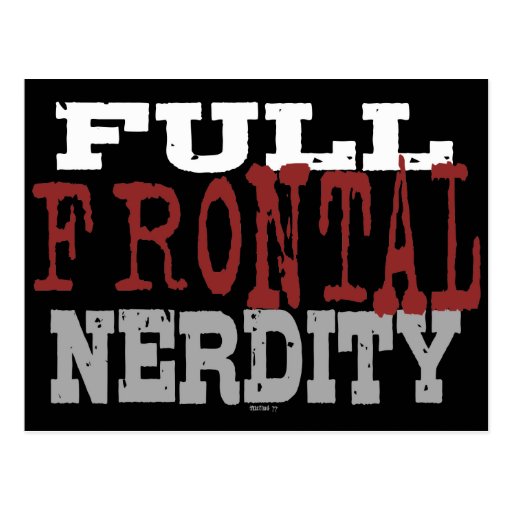 Full Frontal Nerdity Postcard