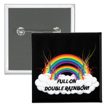FULL-ON DOUBLE RAINBOW BUTTON