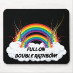 FULL-ON DOUBLE RAINBOW MOUSE PADS
