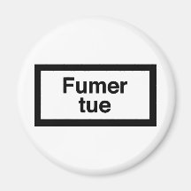 Fumer tue refrigerator magnet
