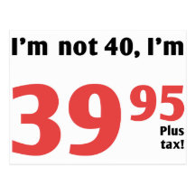 Fun 40th Birthday Plus Tax Post Card