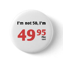 Fun 50th Birthday Plus Tax Pin