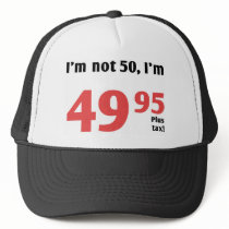 Fun 50th Birthday Plus Tax Trucker Hat