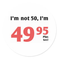 Fun 50th Birthday Plus Tax Stickers