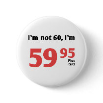 Fun 60th Birthday Plus Tax Buttons