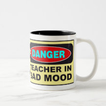 Fun: DANGER TEACHER IN BAD MOOD Mug