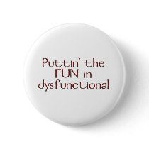 Fun Dysfunctional Button