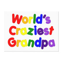 Fun Funny Grandfathers : World's Craziest Grandpa Canvas Prints