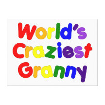 Fun Funny Grandmothers : World's Craziest Granny Stretched Canvas Print