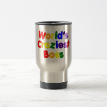 Fun Funny Humourous Bosses : World's Craziest Boss Coffee Mugs