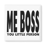 Fun Gifts for Bosses : Me Boss You Little Person Refrigerator Magnets