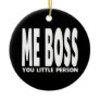 Fun Gifts for Bosses : Me Boss You Little Person Christmas Tree Ornaments