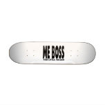 Fun Gifts for Bosses : Me Boss You Little Person Skate Board Decks