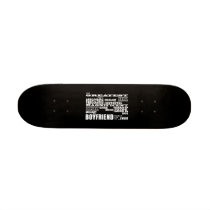 Fun Gifts for Boyfriends : Greatest Boyfriend Custom Skate Board