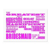 Fun Gifts for Bridesmaids : Greatest Bridesmaid Canvas Print