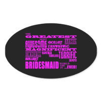 Fun Gifts for Bridesmaids : Greatest Bridesmaid Sticker