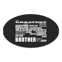 Fun Gifts for Brothers : Greatest Brother Oval Stickers