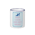 Fun Keep Calm and Buy Shoes Coffee Cup Mug