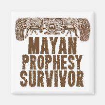 Fun Mayan Prophesy Survivor Magnet
