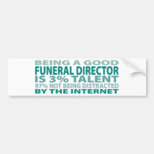 Funeral Director 3% Talent Bumper Sticker