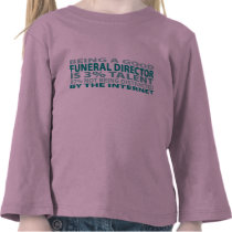 Funeral Director 3% Talent T Shirt