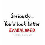 Funeral Director/Mortician Funny Hearse Design t-shirts