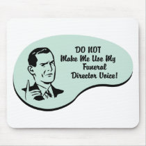 Funeral Director Voice Mouse Pads