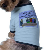 FUNERAL morning person pun Dog T Shirt