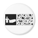 Funeral Survive Magnets