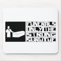 Funeral Survive Mouse Pads