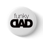 Funky Dad Button