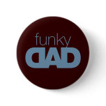 Funky Dad Button 2