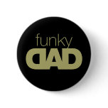 Funky Dad Button 3