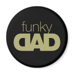 Funky Dad Magnet 3