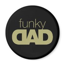 Funky Dad Magnet 3