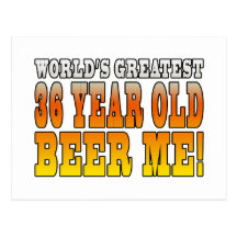 Funny 36th Birthdays : Worlds Greatest 36 Year Old Post Cards