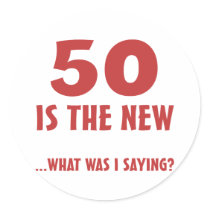 Funny 50th Birthday Gag Gifts Round Sticker
