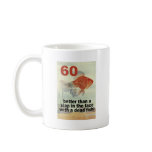Funny 60th Birthday Mug