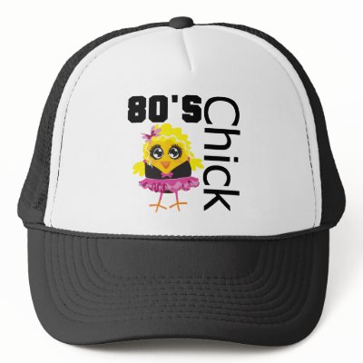 Funny 80s Chick Hat by chicktshirts