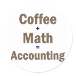 Funny Accounting Saying Round Stickers