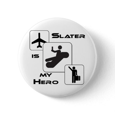 Funny Airline T-shirt Slater is my Hero Pins by UTeezSF
