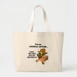 Funny Animal Lover Bags