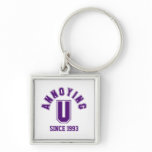 Funny Annoying You Premium Keychain, Purple