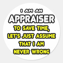 Funny Appraiser T-Shirts and Gifts Round Sticker