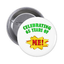 Funny Attitude 65th Birthday Gifts Pinback Buttons