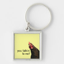 Funny Attitude Chicken - you talkin to me? Key Chain