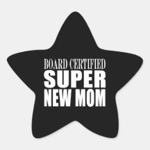 Funny Baby Showers New Mothers : Super New Mom Star Stickers